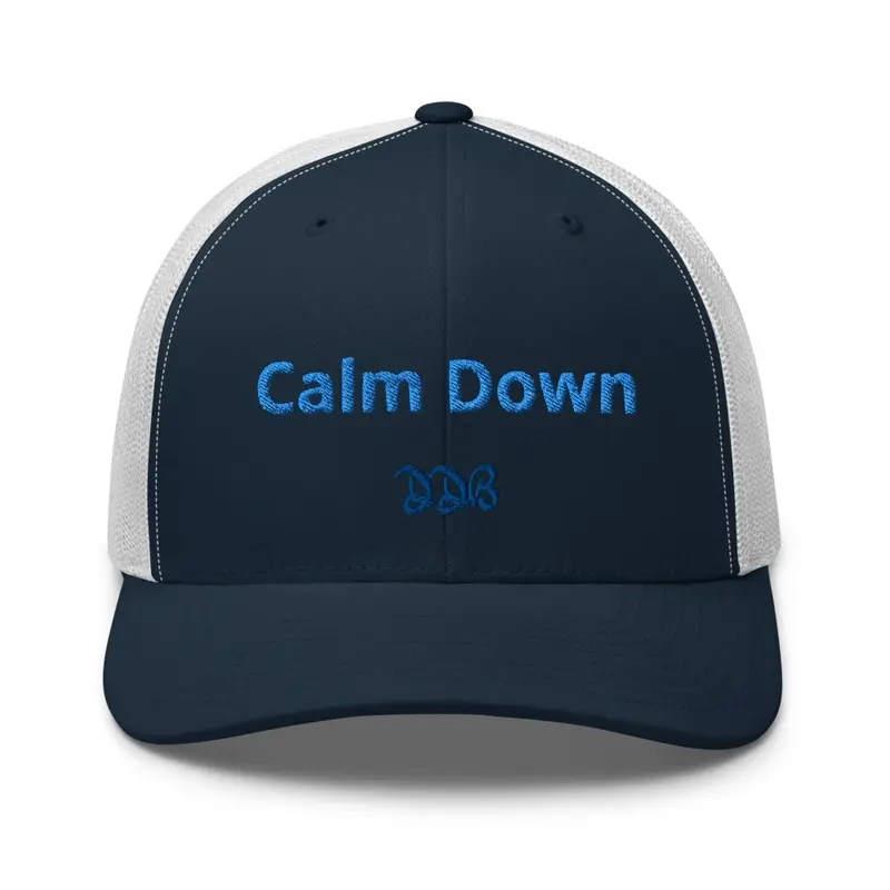 calm down trucker hat