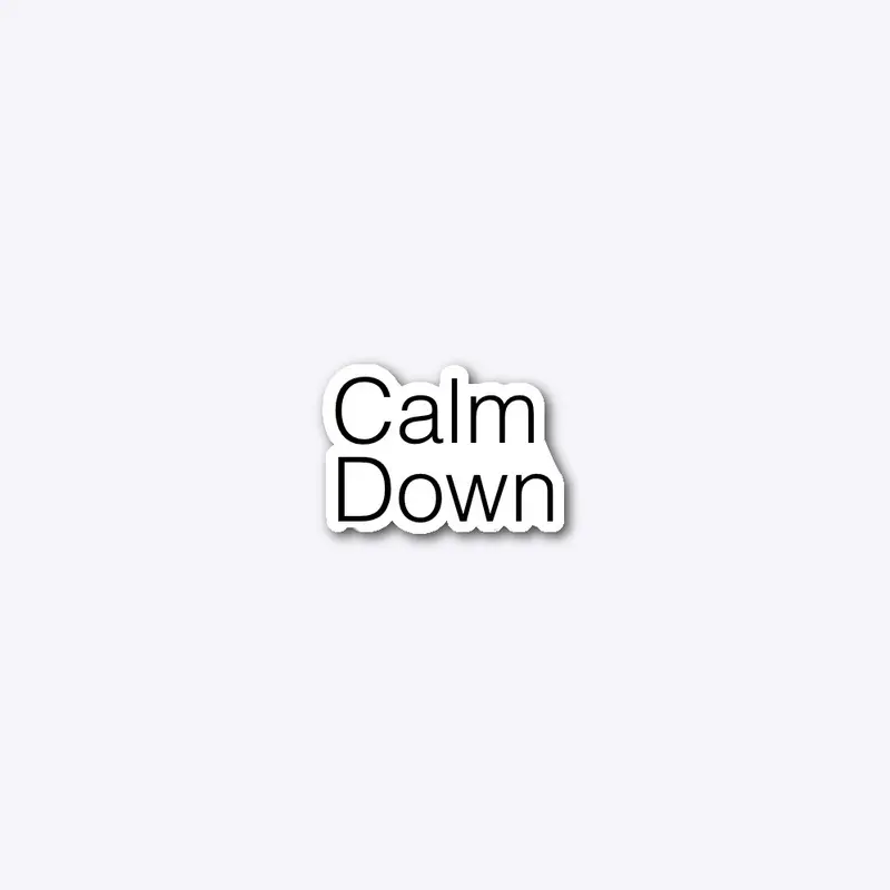 Calm down t-shirt and sticker